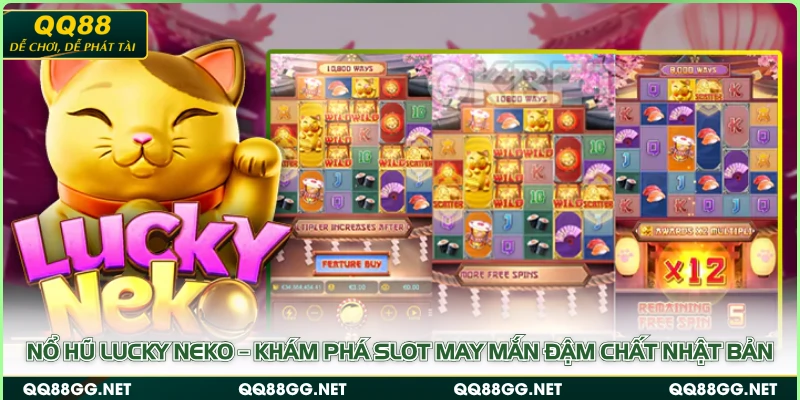 Nổ Hũ Lucky Neko – Khám Phá Slot May Mắn Đậm Chất Nhật Bản