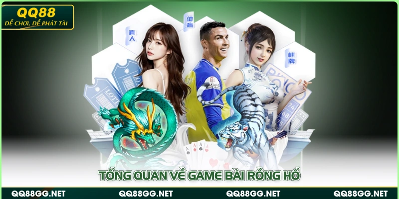 Tổng quan về game bài rồng hổ